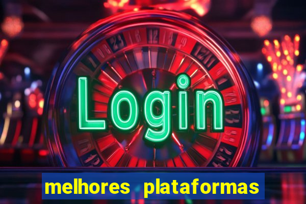 melhores plataformas de jogos cassino