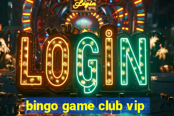 bingo game club vip