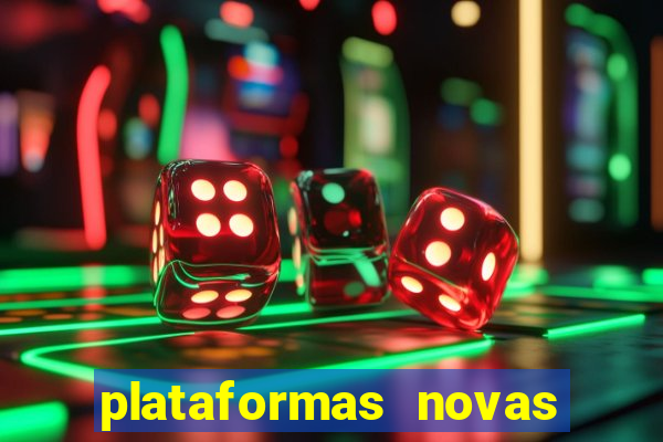 plataformas novas do jogo do tigrinho