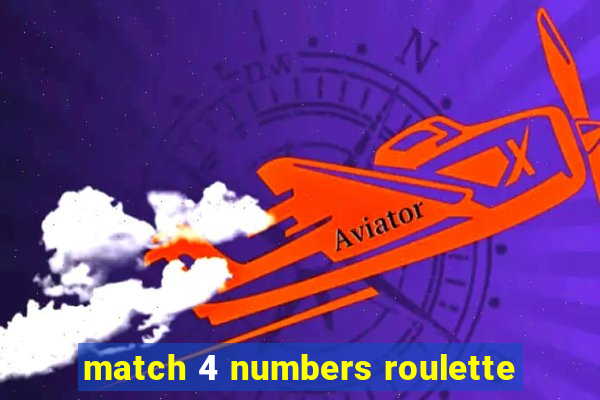 match 4 numbers roulette