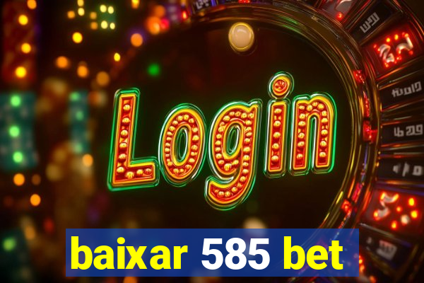 baixar 585 bet