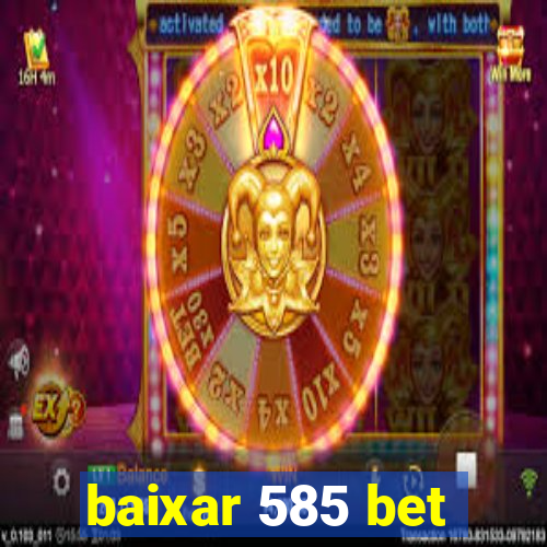 baixar 585 bet