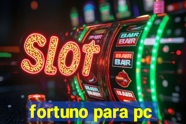 fortuno para pc