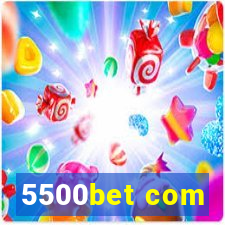 5500bet com