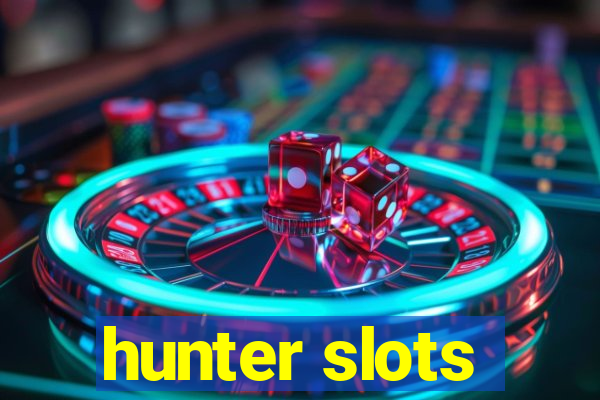 hunter slots