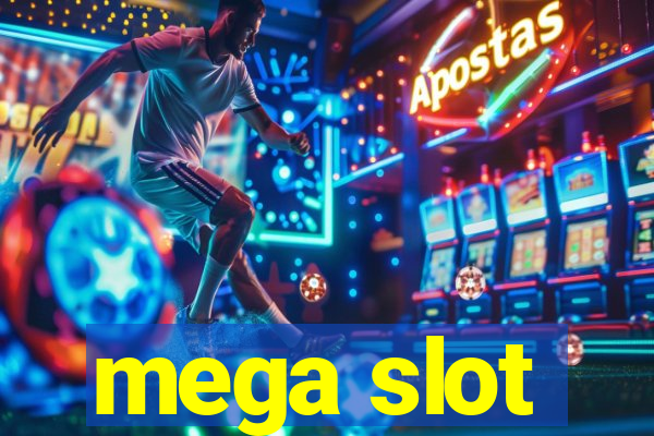 mega slot