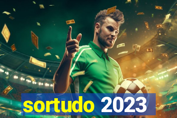 sortudo 2023