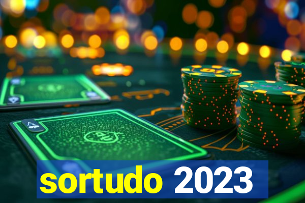 sortudo 2023