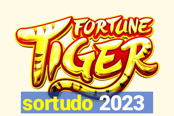 sortudo 2023