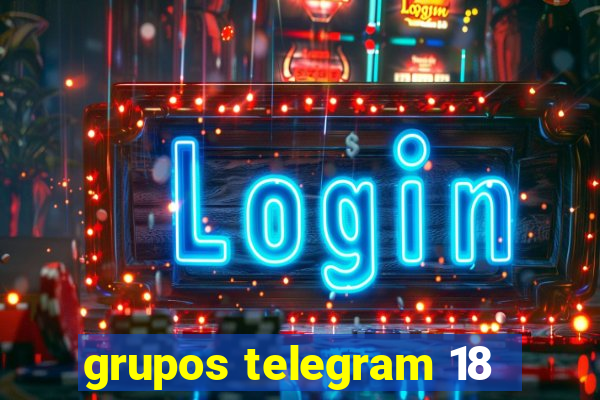 grupos telegram 18