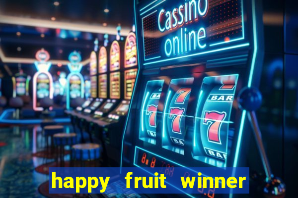 happy fruit winner ganha dinheiro