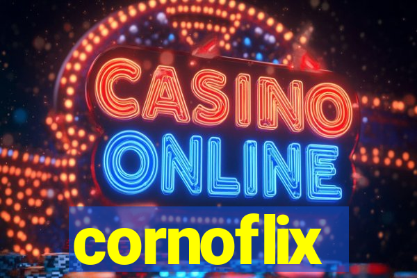 cornoflix