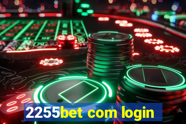 2255bet com login