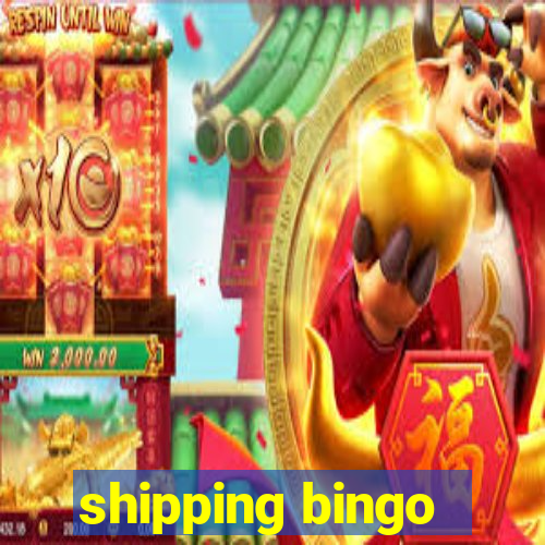 shipping bingo