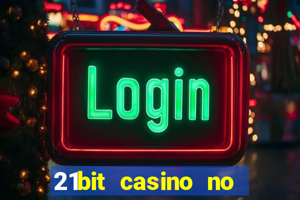 21bit casino no deposit bonus codes 2023