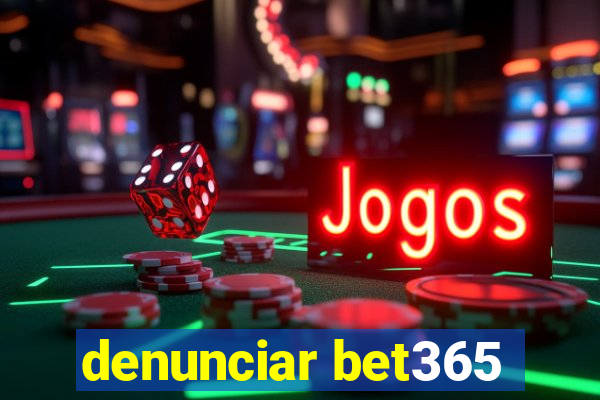 denunciar bet365