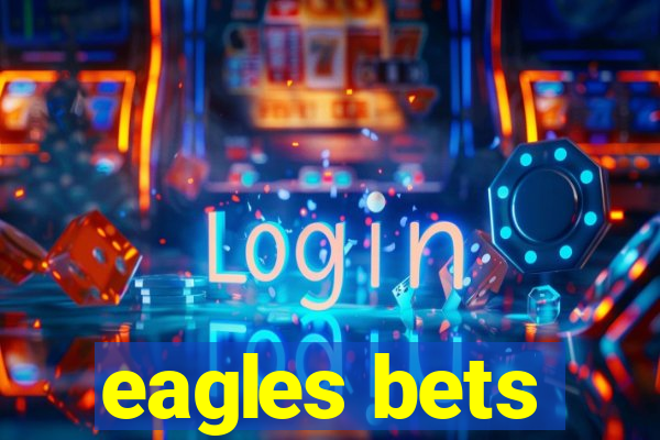 eagles bets