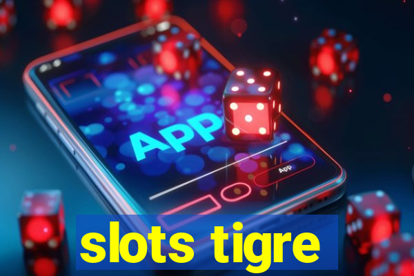 slots tigre