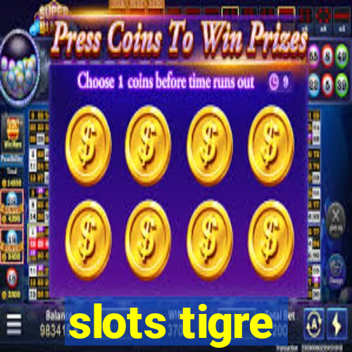 slots tigre