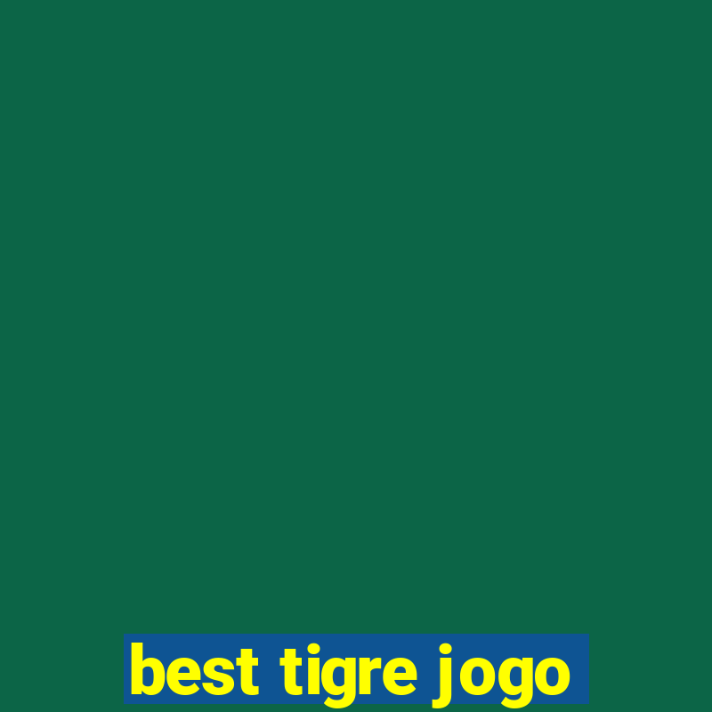 best tigre jogo