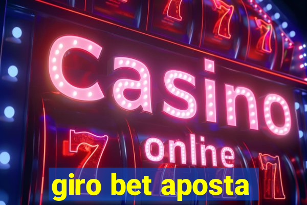 giro bet aposta