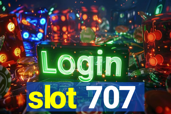 slot 707