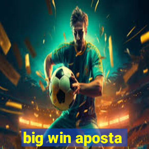 big win aposta