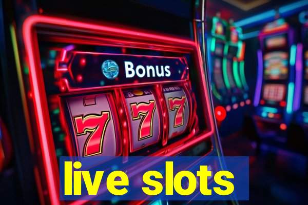 live slots