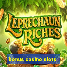 bonus casino slots