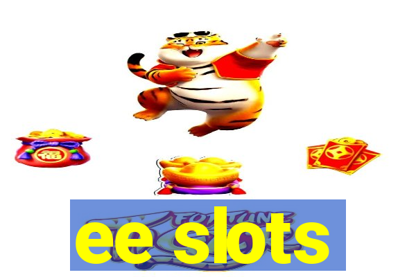 ee slots