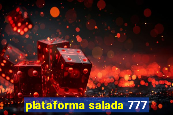 plataforma salada 777