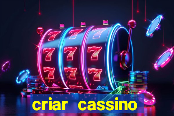 criar cassino online grátis