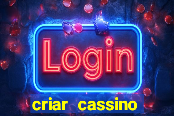 criar cassino online grátis