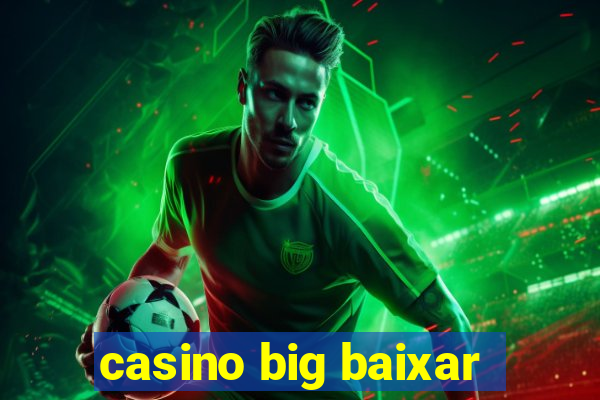 casino big baixar