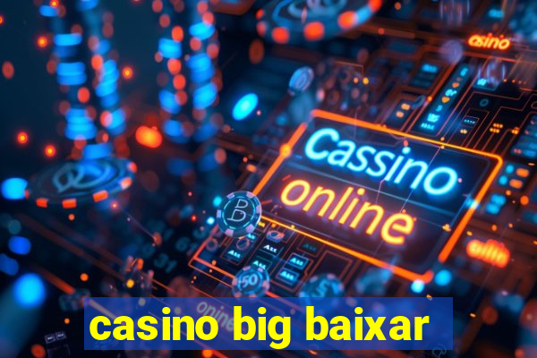 casino big baixar