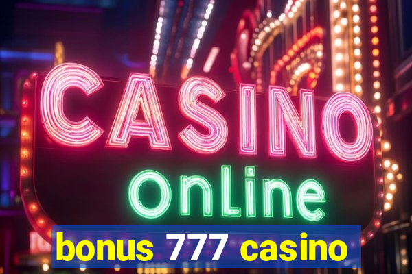 bonus 777 casino