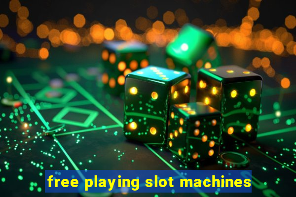 free playing slot machines