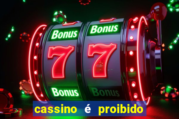 cassino é proibido no brasil