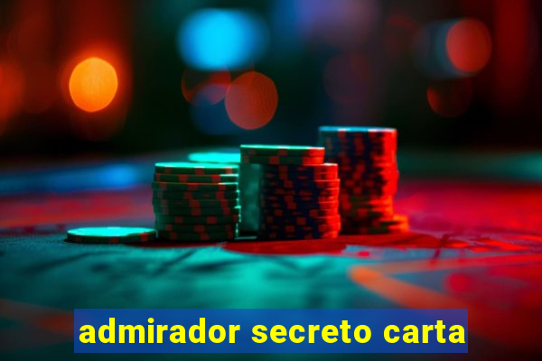 admirador secreto carta