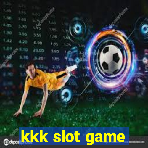 kkk slot game