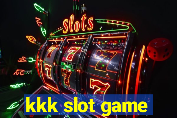 kkk slot game