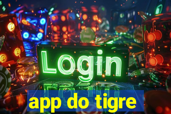 app do tigre