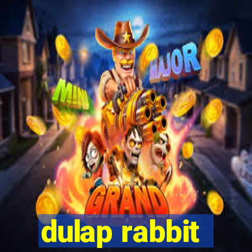 dulap rabbit