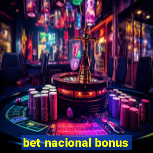 bet nacional bonus