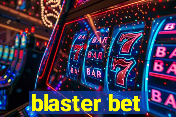 blaster bet