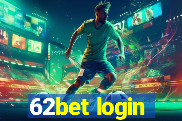 62bet login