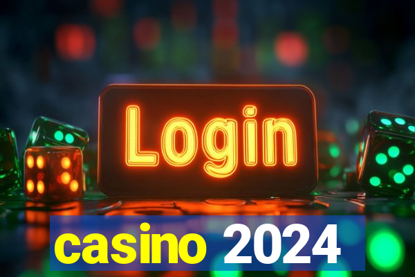 casino 2024