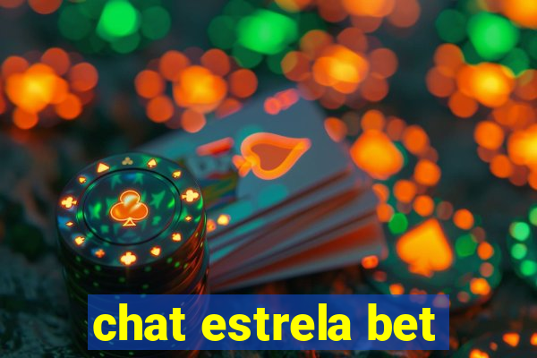 chat estrela bet