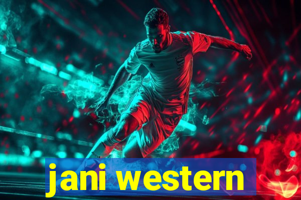 jani western