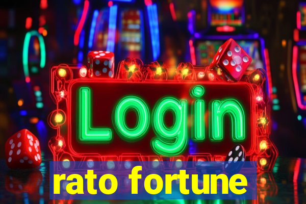 rato fortune